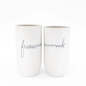 f***************ck tumbler / vase