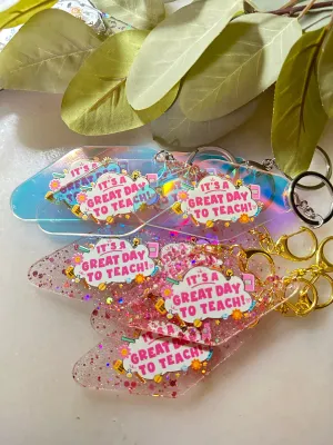 Its a Great Day to Teach Acrylic Keychain