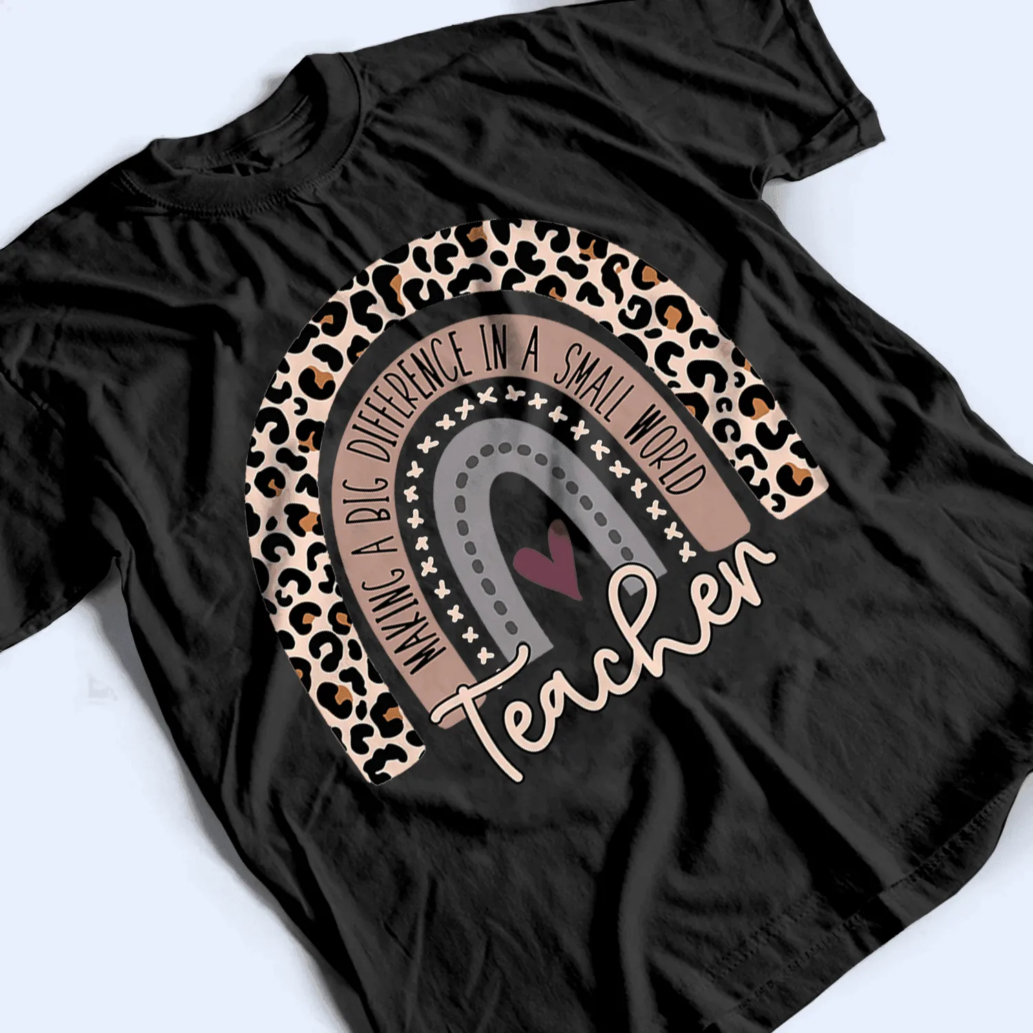 Making A Big Difference In A Small World - Personalized Custom T Shirt - Birthday, Loving, Funny Gift for Teacher, Kindergarten, Preschool, Pre K, Paraprofessional