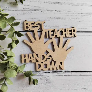 Plywood Best Teacher Hands Down Plaque